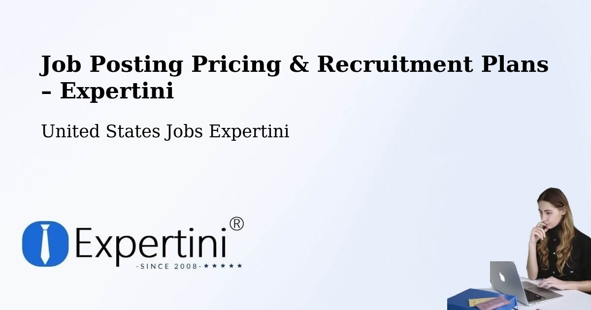 Job Posting Pricing & Recruitment Plans – Anniston - Anniston, United States Jobs Expertini